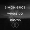 Simon Erics - Album Where Do I Belong
