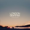 London Grammar - Album Metal & Dust