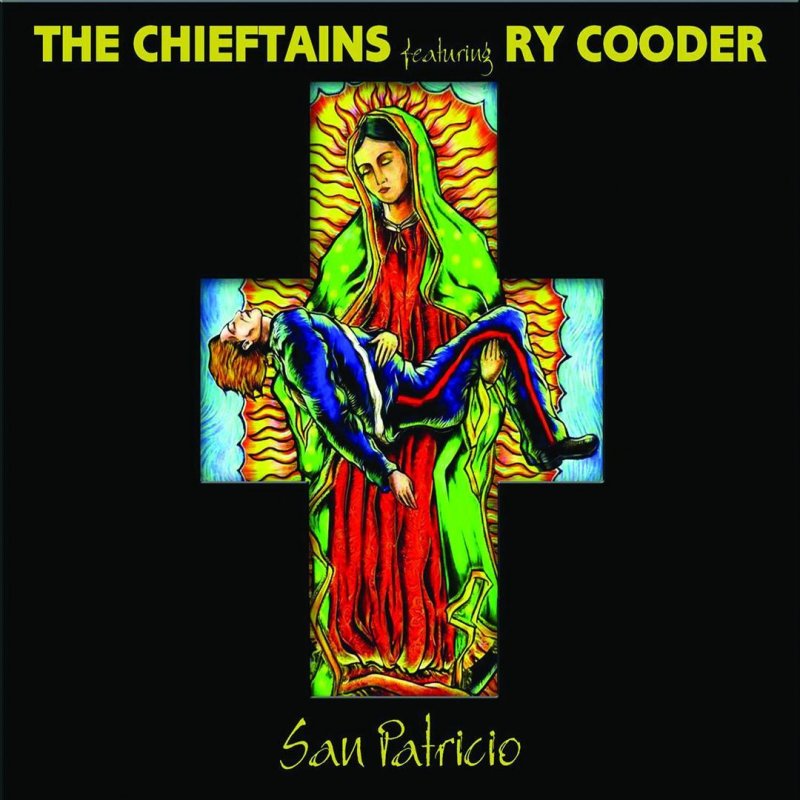 The chieftains feat ry cooder san patricio 2017