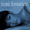 Toni Braxton - Album I Don't Want To