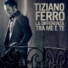 Tiziano Ferro - Album La differenza tra me e te