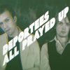 Deportees - Album All Prayed Up