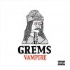 Grems - Album Vampire
