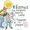 Rasmus og Verdens Beste Band - Album Puppan Te Pappa