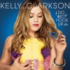 Kelly Clarkson - Album I Do Not Hook Up