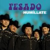 Pesado - Album Humillate