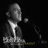 Mümin Sarıkaya - Album Ben Yoruldum Hayat