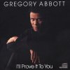 Gregory Abbott - Album I'll Prove It To You