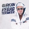 Gürkan - Album Kebabtekniker