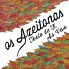 Os Azeitonas - Album Tonto de ti (Ao Vivo)