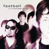 Fastball - Album All the Pain Money Can Buy