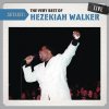 Hezekiah Walker - Album Setlist: The Very Best Of Hezekiah Walker LIVE