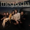 Meg & Dia - Album Something Real