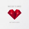 Matt Hunter-Correa - Album Mas Que Tu Amigo
