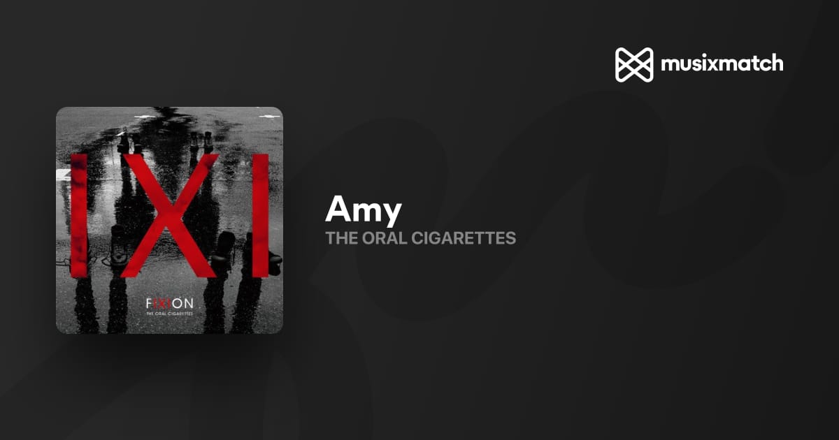 amy oral cigarettes lyrics Paroles / : THE : THE ORAL CIGARETTES - Miss