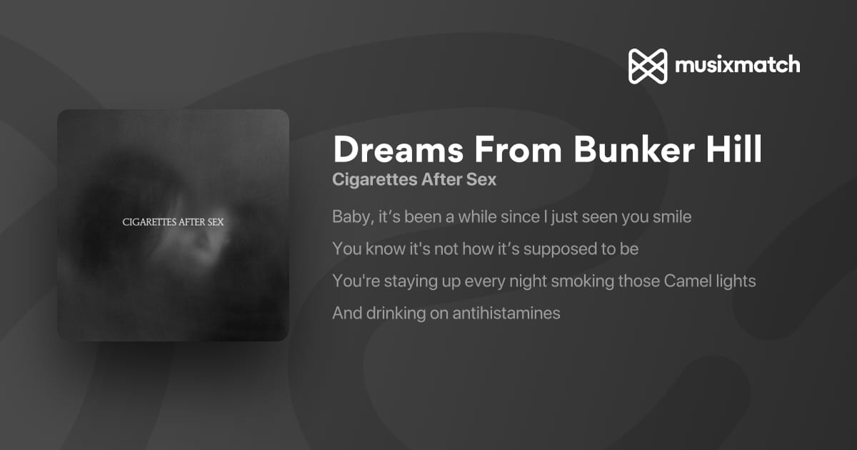 cigarettes after sex dreams from bunker hill lyrics meaning LYRICS