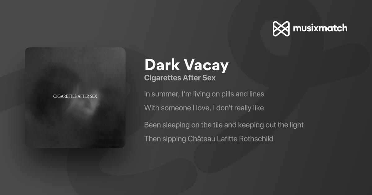 dark vacay cigarettes after sex meaning (Official Audio) Cigarettes After Sex Dark
