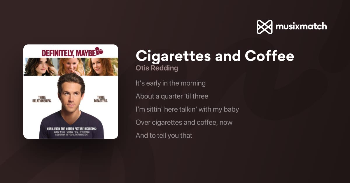 cigarettes and coffee otis redding lyrics Otis Redding Cigarettes And Coffee Black Script Song Lyric Print Otis Redding Cigarettes and