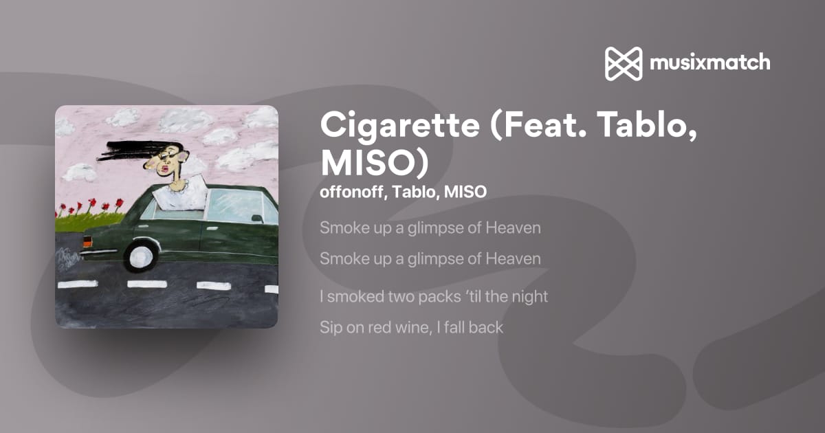 cigarette tablo (Feat. Tablo, MISO) offonoff feat. Tablo & MISO