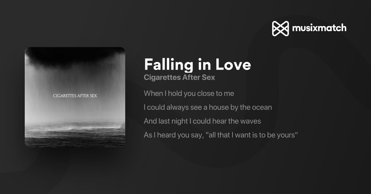 falling in love lyrics cigarettes meaning Cigarettes After Sex Cigarettes After Sex - Wikipedia