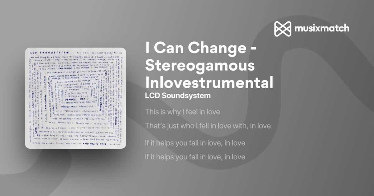 lcd-soundsystem-i-can-change-stereogamous-inlovestrumental-lyrics