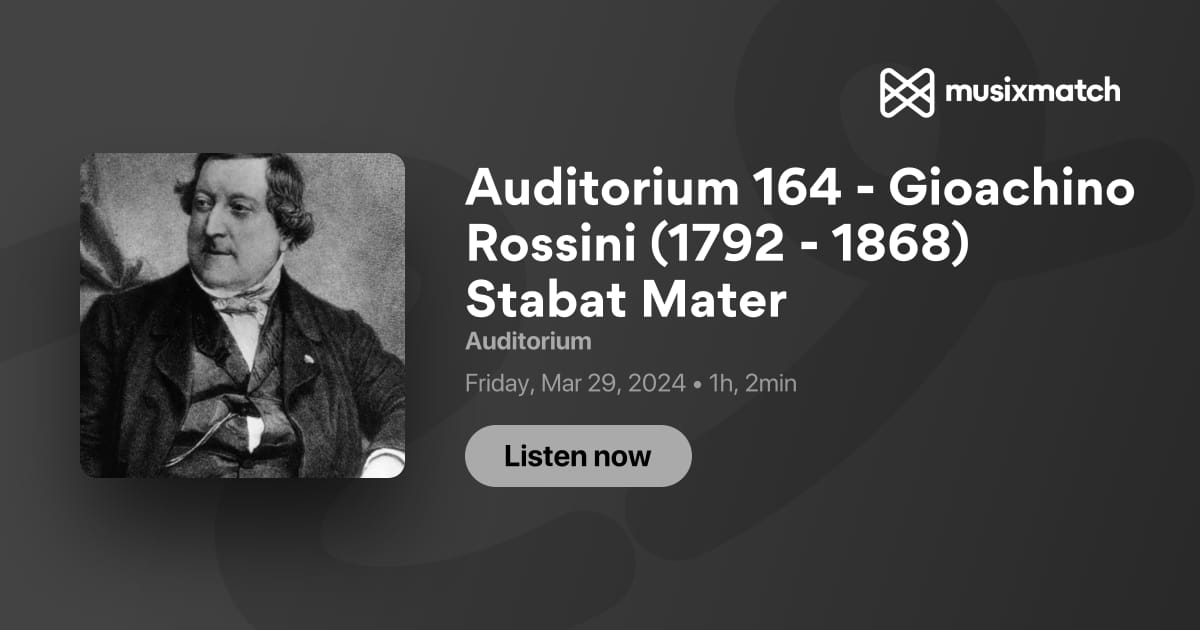 Trascrizione Auditorium 164 - Gioachino Rossini (1792 - 1868) Stabat ...