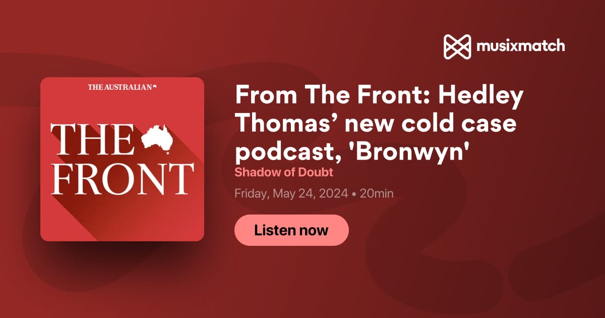 From The Front: Hedley Thomas’ new cold case podcast, 'Bronwyn ...