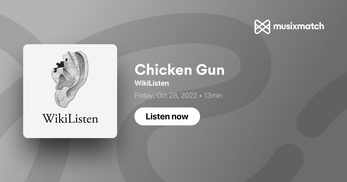 Chicken Gun - WikiListen