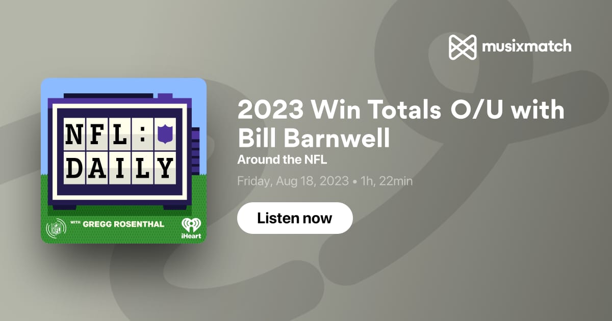 Around The NFL Podcast: 2023 Win Totals O/U with Bill Barnwell