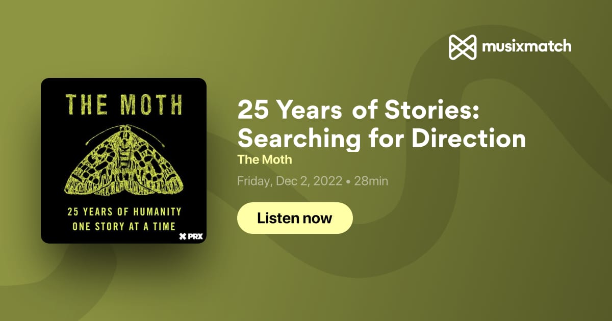 The Moth Podcast Archive  25 Years of Stories: A Look Back at The