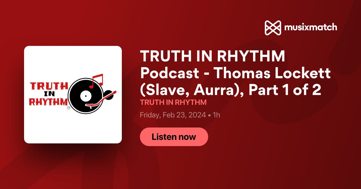 TRUTH IN RHYTHM Podcast - Thomas Lockett (Slave, Aurra), Part 1 of 2 ...