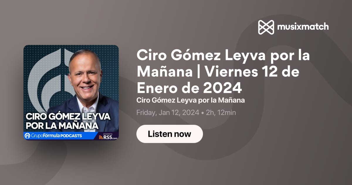 Transcripci n de Ciro G mez Leyva por la Ma ana Viernes 12 de