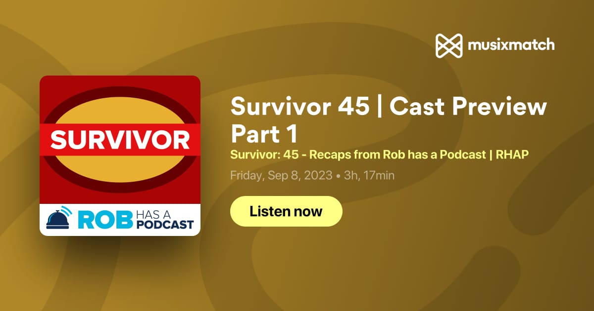 Подкаст Survivor: 45 - Recaps from Rob has a Podcast, RHAP - 07.07.23