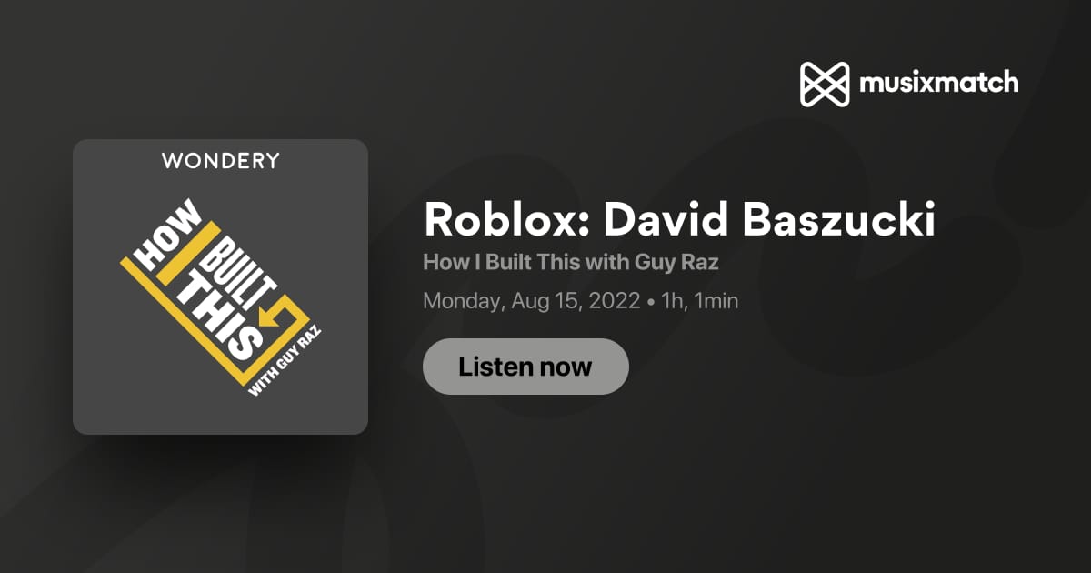 How I Built This with Guy Raz - Roblox: David Baszucki - DigitalRosh