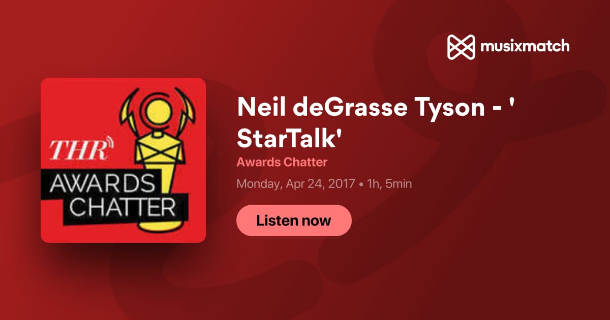 Neil deGrasse Tyson - 'StarTalk' Transcript - Awards Chatter