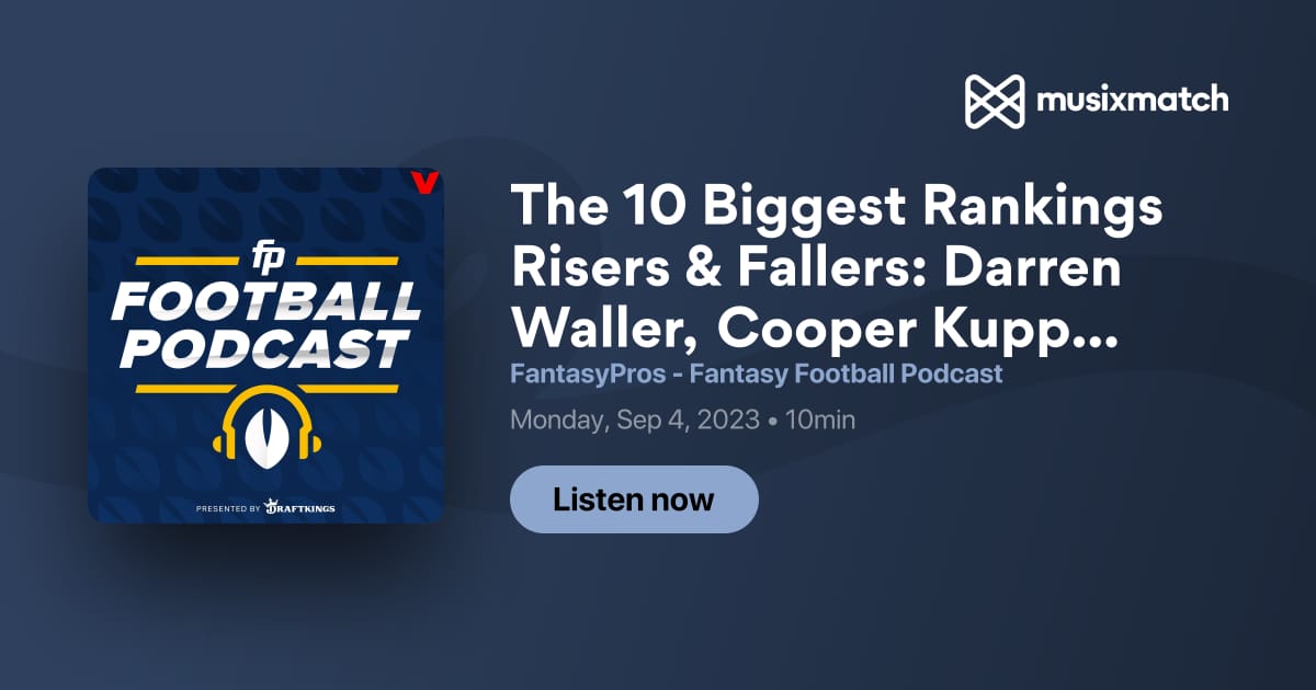 Top 10 RB Rankings + Waller Watch, Target Goblins - Fantasy Footballers  Podcast