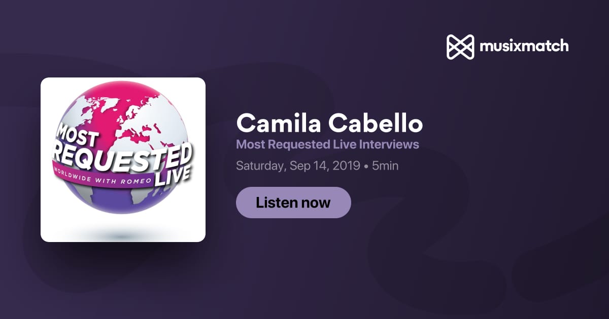 Camila Cabello Transcript Most Requested Live Interviews