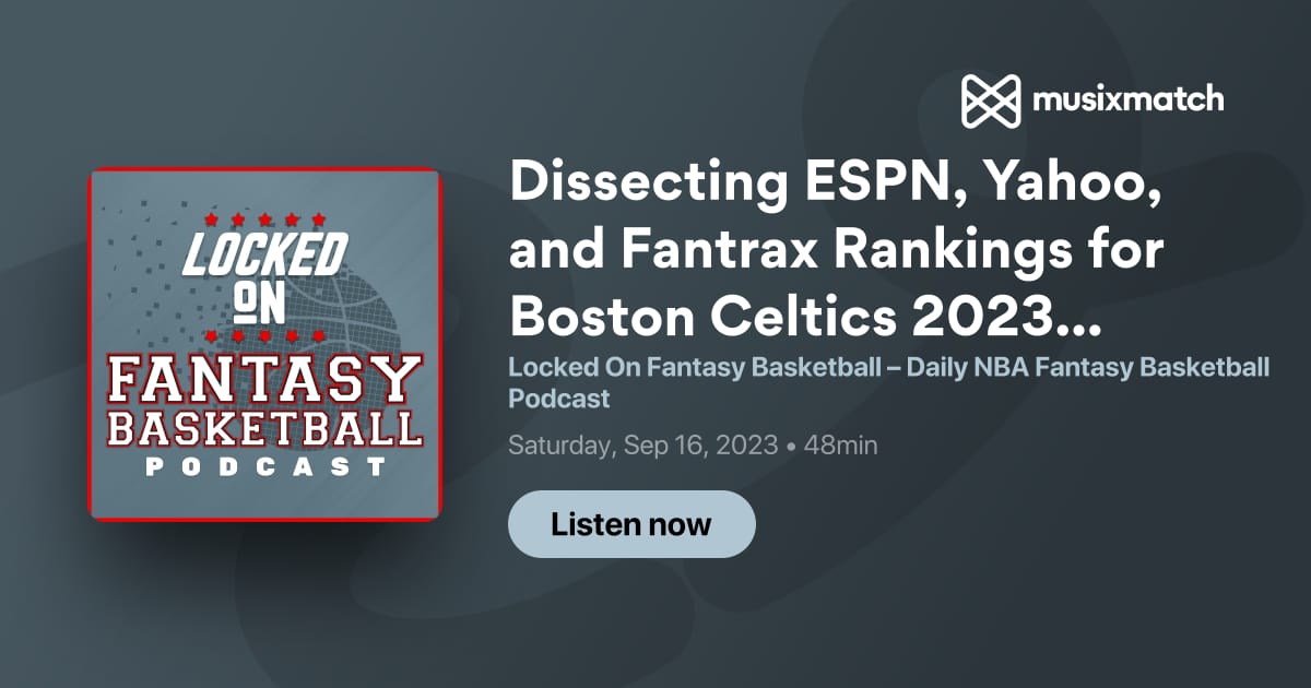 2022-2023 NBA Team Previews: Boston Celtics Fantasy Breakdown - FantraxHQ
