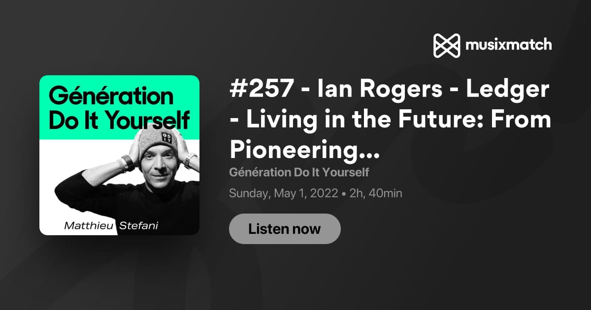 Ian Rogers - Ledger - Living in the Future: From Pioneering Music Streaming  to Crypto and NFTs