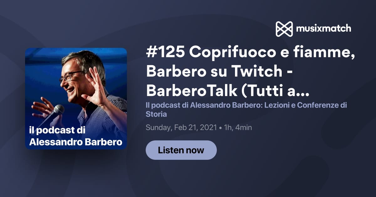 Trascrizione #125 Coprifuoco e fiamme, Barbero su Twitch - BarberoTalk  (Tutti a Casa, 2021) - Il podcast di Alessandro Barbero: Lezioni e  Conferenze di Storia