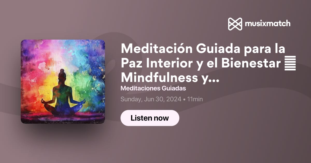 Meditación Guiada Para La Paz Interior Y El Bienestar 💜 Mindfulness Y Relajación Profunda 5321