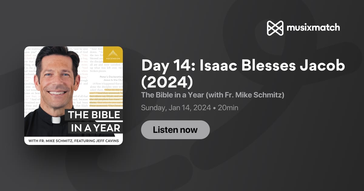 Day 14 Isaac Blesses Jacob (2024) Transcript The Bible in a Year