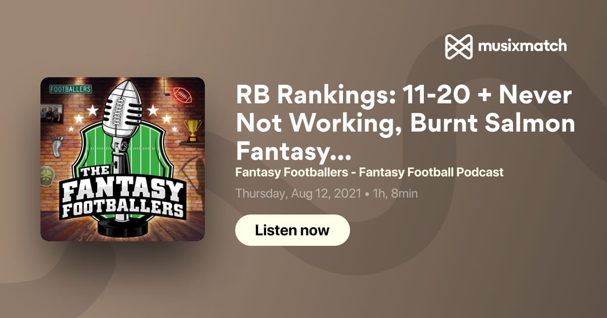 Fantasy Football 2021 - RB Rankings: 11-20 + Never Not Working