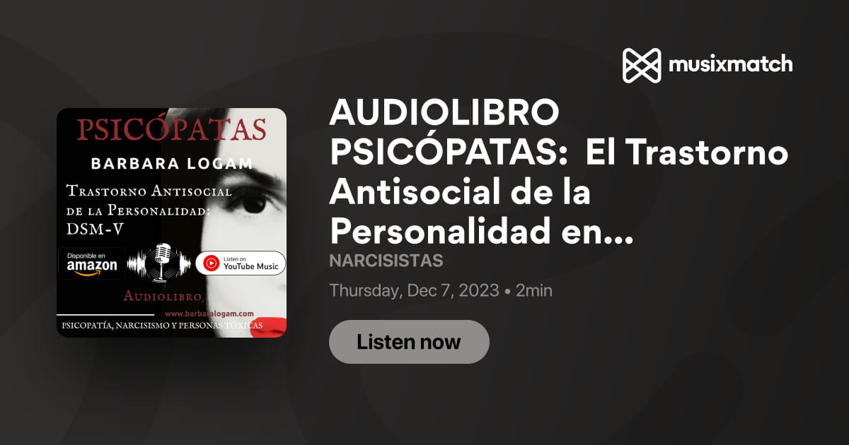 Transcripción de AUDIOLIBRO PSICÓPATAS: El Trastorno Antisocial de la ...