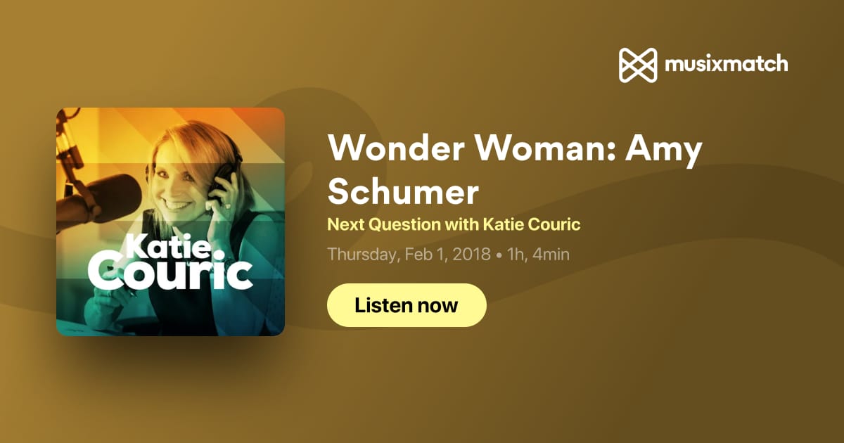 Wonder Woman: Amy Schumer Transcript - Next Question with Katie Couric