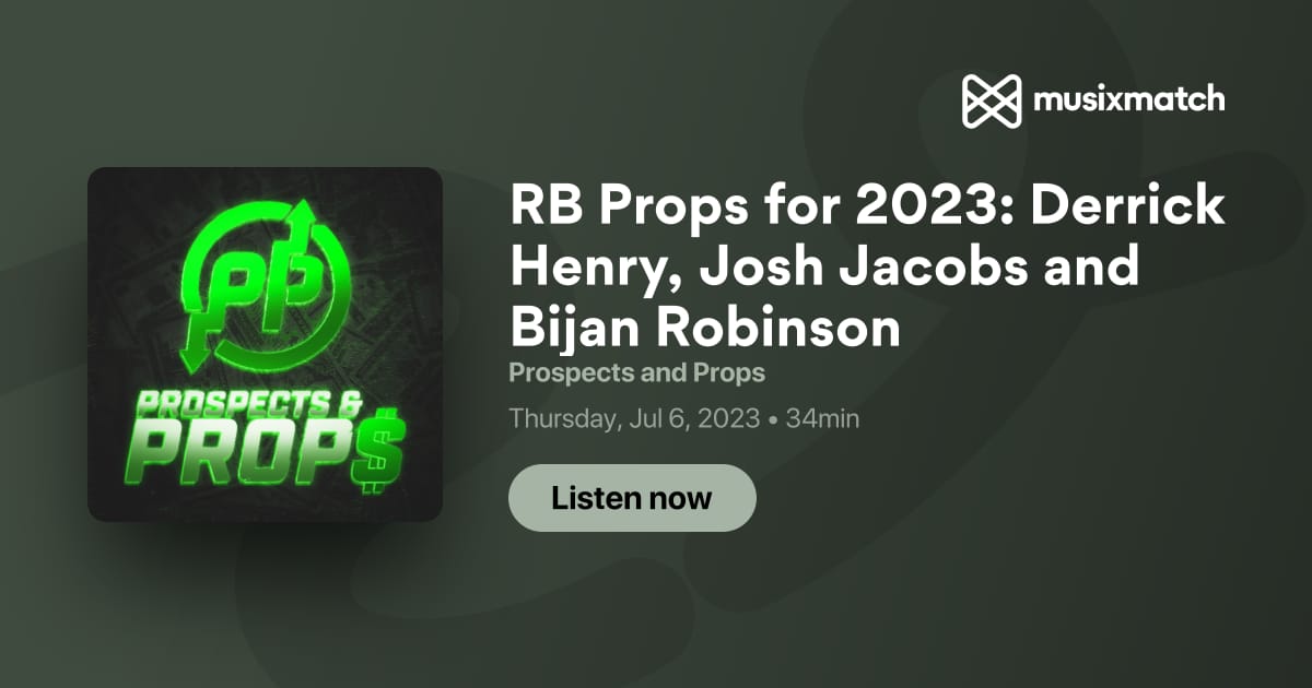 RB Props for 2023: Derrick Henry, Josh Jacobs and Bijan Robinson