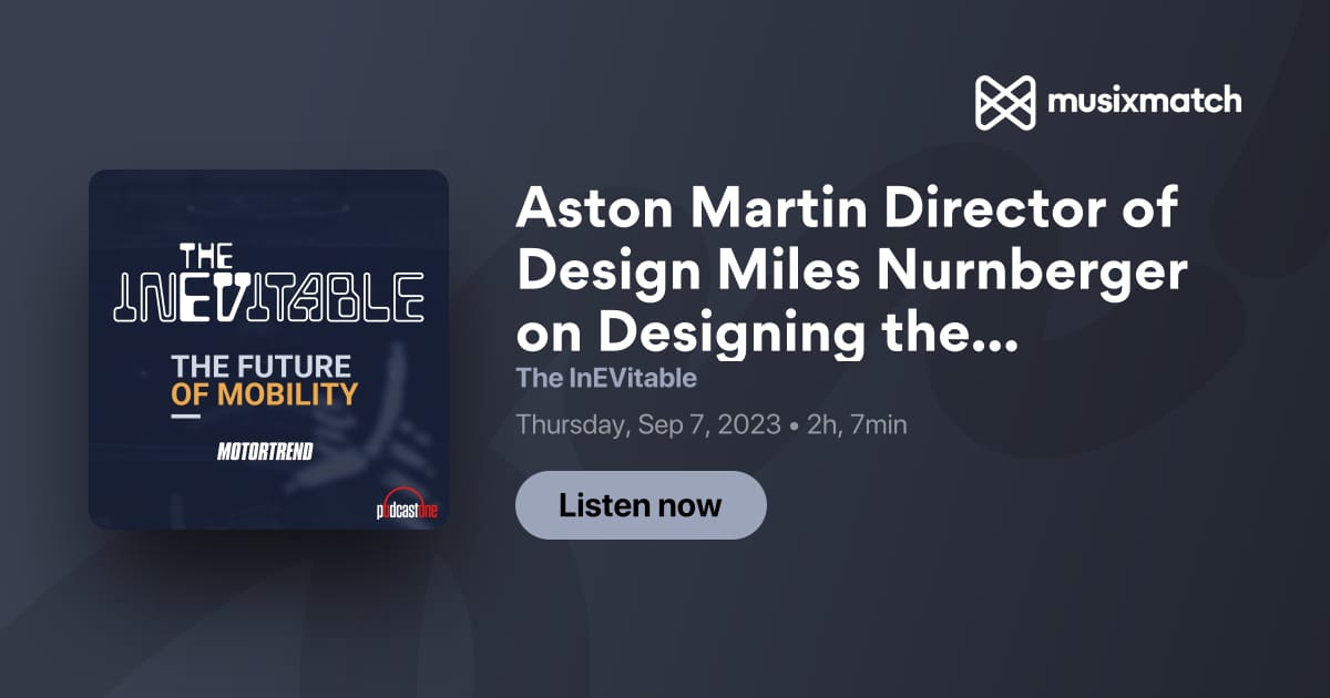 PodcastOne: Aston Martin Director of Design Miles Nurnberger on