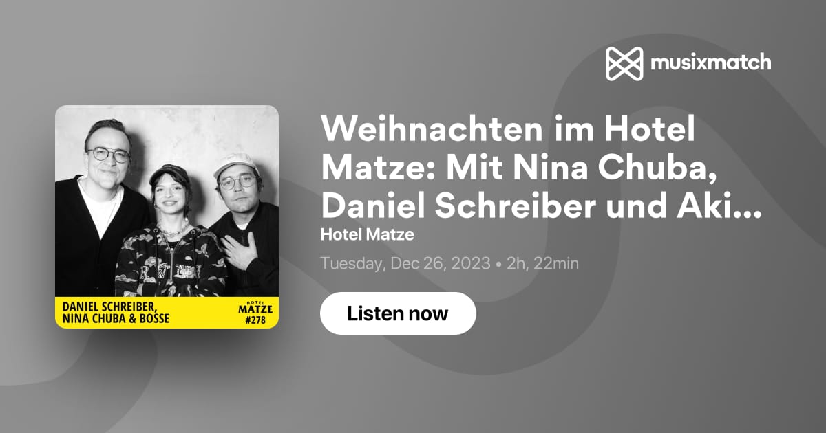 Weihnachten Im Hotel Matze Mit Nina Chuba Daniel Schreiber Und Aki Bosse Was Hat Euch Dieses