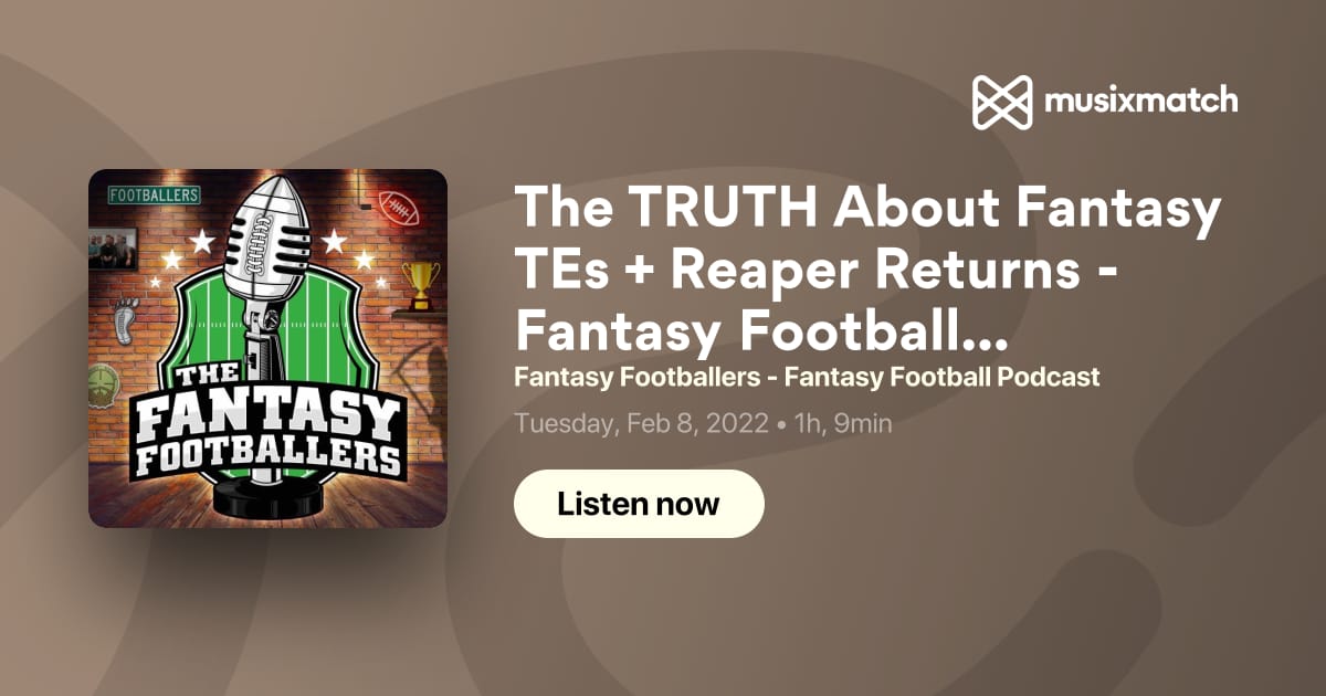 The TRUTH About Fantasy TEs + Reaper Returns - Fantasy Footballers