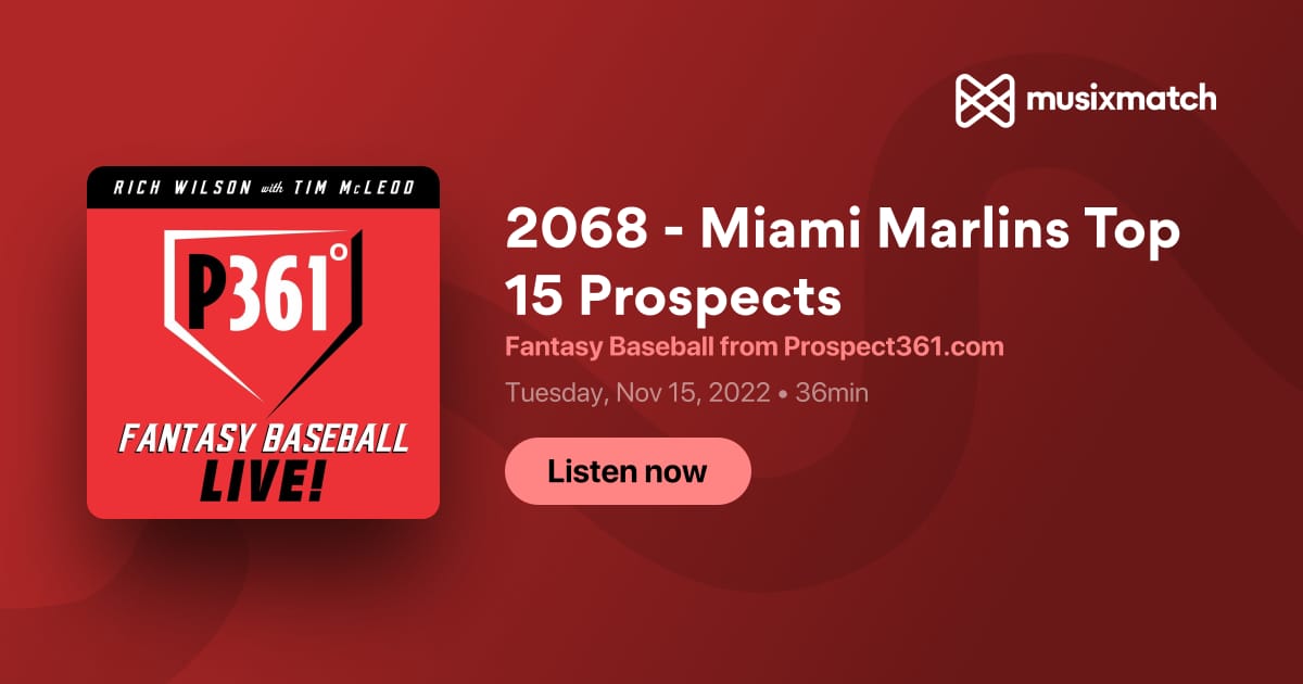 2022 Miami Marlins Top 10 Prospects Podcast — College Baseball